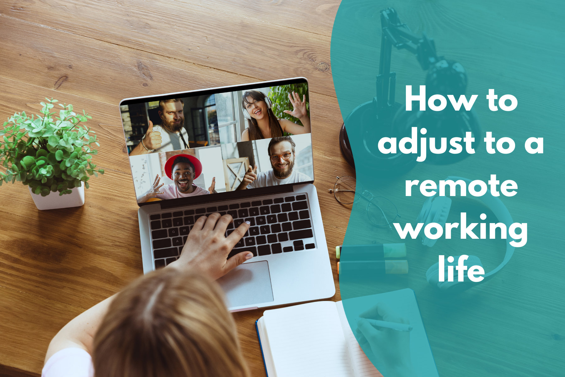 How to adjust to a remote working life