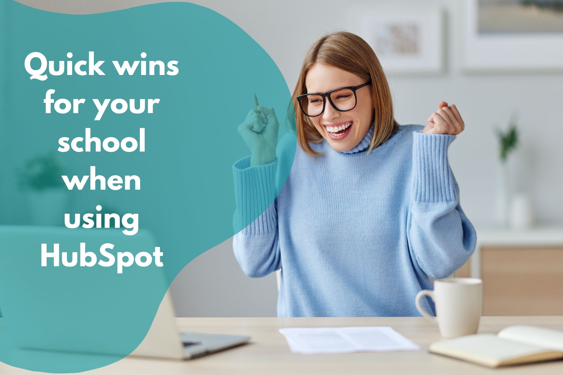 Quick wins for your school when using HubSpot