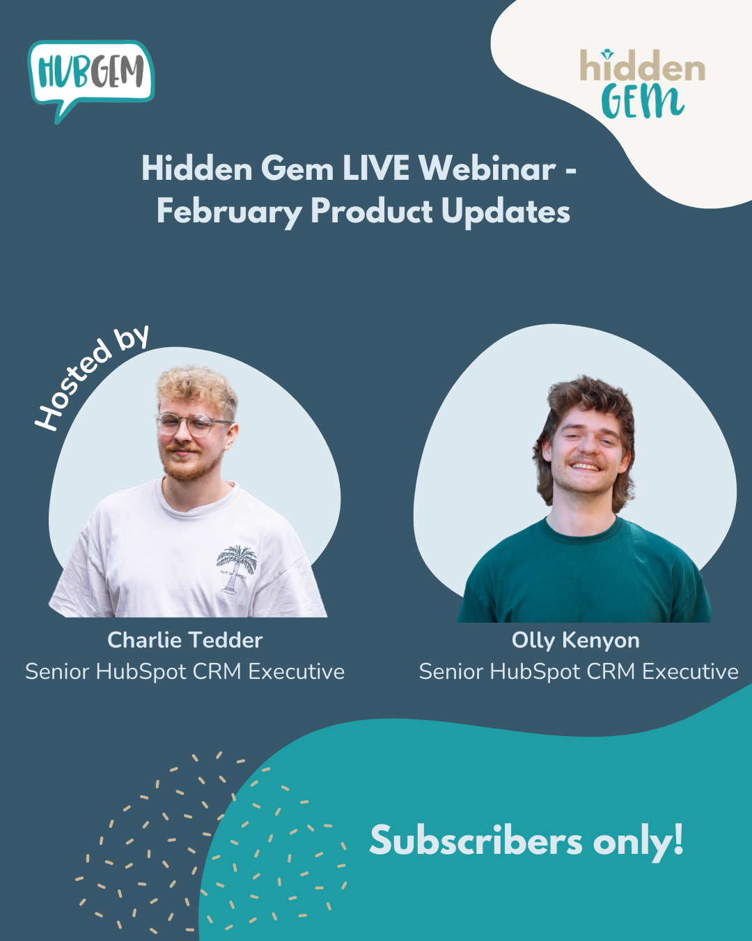 Promo graphic for “Hidden Gem LIVE Webinar – February Product Updates.” Hosted by Charlie Tedder and Olly Kenyon, Senior HubSpot CRM Executives. Features their headshots and HubGem/Hidden Gem branding.