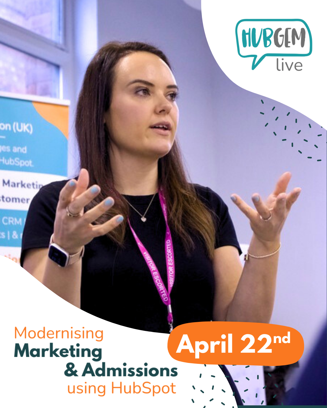 Event graphic showing a speaker presenting at a HubGem Live session, gesturing while speaking. Text reads ‘Modernising Marketing & Admissions using HubSpot’ with the date ‘April 22nd,’ alongside HubGem Live branding