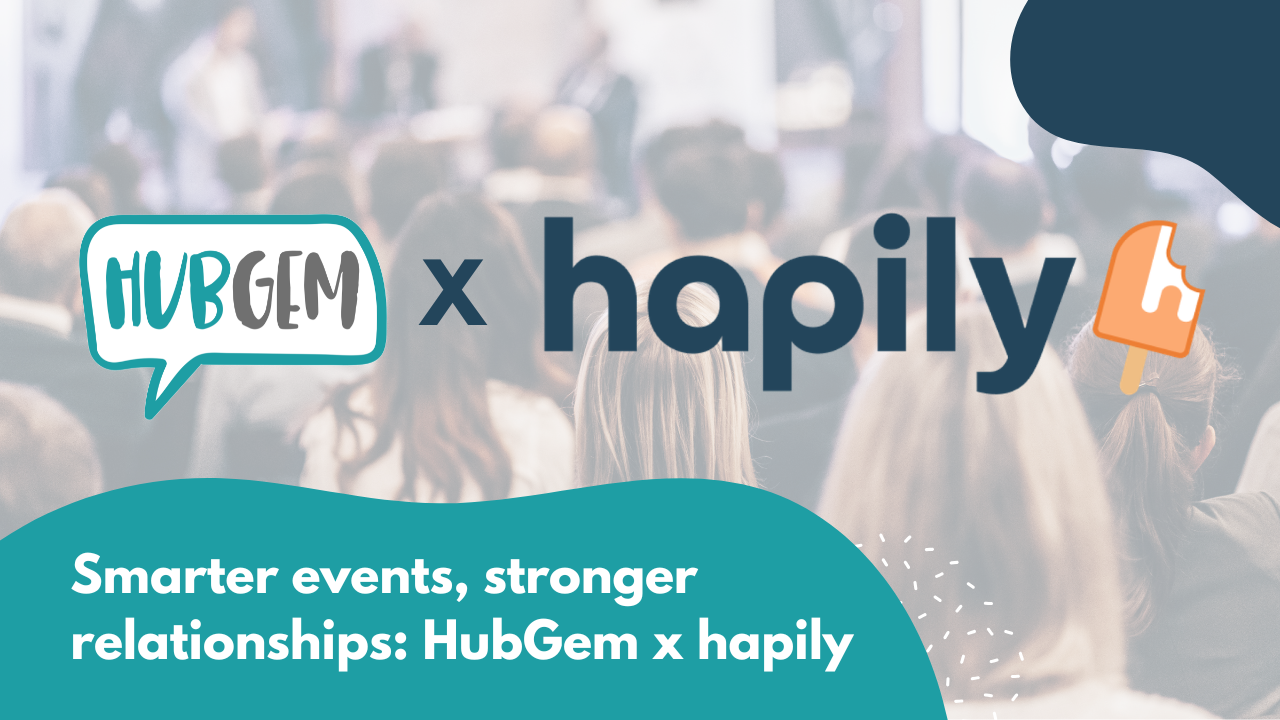Smarter events, stronger relationships: HubGem x hapily