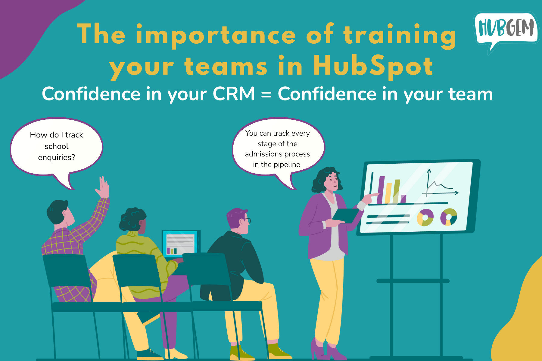 The importance of training your teams in HubSpot