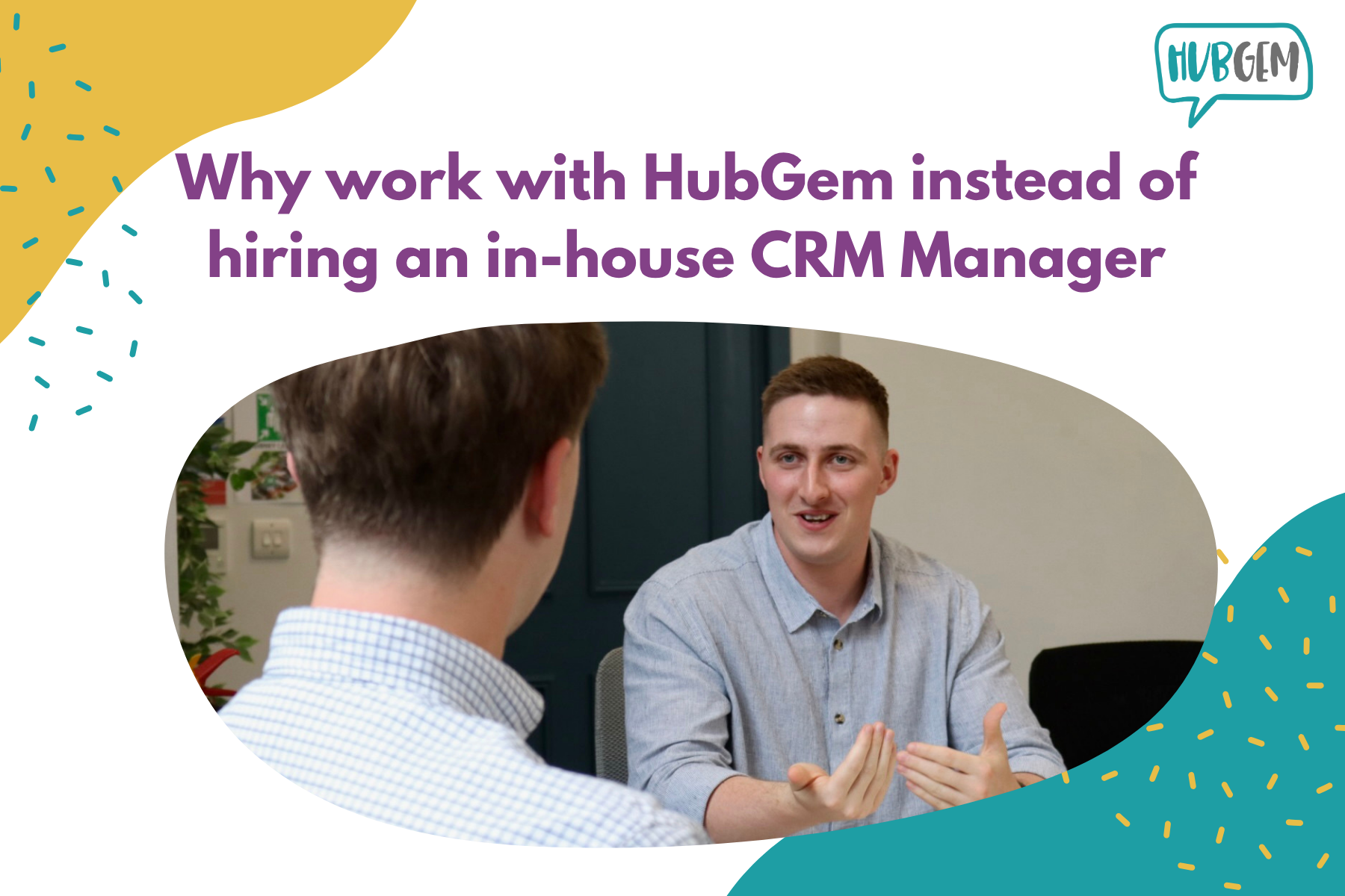 Why work with HubGem instead of hiring an in-house CRM Manager